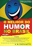 O Melhor do Humor no Brasil - Vol 1 (Portuguese Edition)