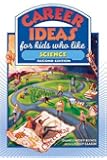 Career Ideas for Kids Who Like Science