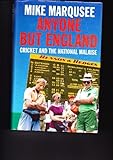 Anyone but England : cricket and the national malaise