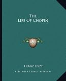 The Life Of Chopin