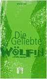 Die Geliebte der W&ouml;lfin - Erotischer Liebesroman - Diana Lee, Anja Hansen-Schmidt