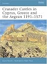 Crusader Castles in Cyprus, Greece and the Aegean 1191-1571 (Fortress)