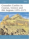 Crusader Castles in Cyprus, Greece and the Aegean 1191-1571 (Fortress)