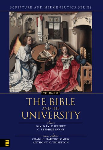 The Bible and the University (Scripture and Hermeneutics Series)