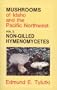 Mushrooms of Idaho and the Pacific Northwest: Vol. 2 Non-Gilled Hymenomycetes (Mushrooms of Idaho & the Pacific Northwest)