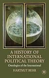 A history of international political theory : ontologies of the international