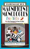 Magnificent Monologues For Kids 2 More Kids Monologues For Every Occasion! (Hollywood 101) Magnificent Monologues For Kids 2