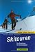  : Skitouren: Das Praxisbuch f&uuml;r Skitourengeher