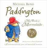 Paddington: My Book of Marmalade
