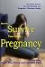 How To Survive Your Teen's Pregnancy: Practical Advice for the Parents of a Pregnant Christian Single