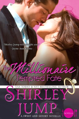The Millionaire Tempted Fate: A Novella (Sweet and Savory Romances) by Shirley Jump