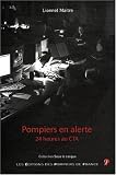 Revue Editions des Pompiers de France  / Pompiers en alerte, 24h au CTA