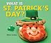 What Is St. Patrick's Day? (I Like Holidays!)