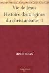 Vie de J�sus Histoire des origines du...