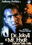 Dr. Jekyll E Mr. Hyde - Sull`Orlo Della Follia