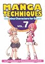 Manga Techniques: Creating Characters for Games v. 7 (Manga Techniques S.)