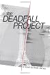 The Deadfall Project