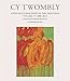 Cy Twombly: Catalogue Raisonne of the Paintings Vol. VI 2008-2011