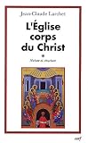 Acheter le livre LEglise corps du Christ : Nature et structure