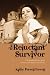 The Reluctant Survivor: A biographical novel about Susanna and Almeron Dickinson
