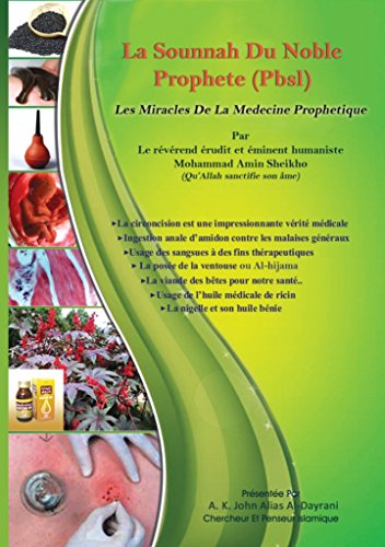 La Sounnah Du Noble Prophete (Pbsl): Les Miracles De La edecine Prophetique (French Edition)