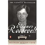 Eleanor Roosevelt, Vol. 1: 1884-1933 book cover