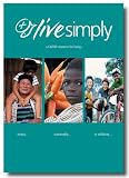 Livesimply : a CAFOD resource for living ... simply ... sustainably ... in solidarity ...