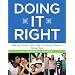 Doing It Right: Making Smart, Safe, and Satisfying Choices About Sex
