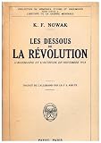 Les Dessous de la Révolution. L'Allemagne et l'Autriche en novembre 1918