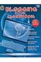 BLOGGING IN THE CLASSROOM GR 4-8