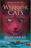 Warrior Cats 02.  Feuer und Eis