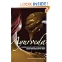 Ayurveda: A Comprehensive Guide to Traditional Indian Medicine for the West
