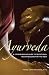 Book Ayurveda: A Comprehensive Guide to Traditional Indian Medicine for the West