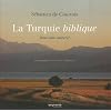 La Turquie biblique