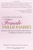 Conversations with Female Millionaires