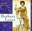 Hello Stranger: the Best of Barbara Lewis
