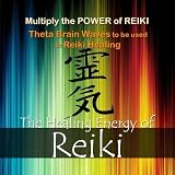 The Healing Energy of Reiki, Theta Brain Waves to be used in Reiki Healing