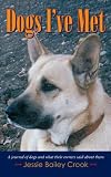 Dogs I've Met: A journal of dogs and what their owners said about them