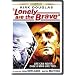 Lonely are the Brave