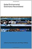 Global environmental governance reconsidered