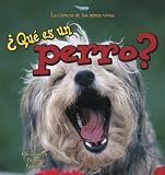 Que Es un Perro? (Ciencia de los Seres Vivos) (Spanish Edition)