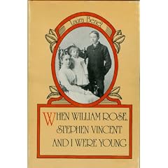 When William Rose, Stephen Vincent, and I Were Young