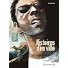 Histoires d'en Ville, Tome 1 :