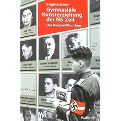 Gymnasiale Kunsterziehung der NS-Zeit: Das Beispiel M�nchen