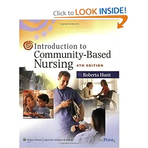 Introduction to Community-Based Nursing (Hunt, Introduction to Community-Based Nursing) Roberta Hunt