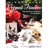 microwaved pressed flowers new techniques for brilliant pressed flowers