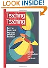 Teaching about Teaching: Purpose, Passion and Pedagogy in Teacher Education