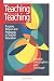 Teaching about Teaching: Purpose, Passion and Pedagogy in Teacher Education