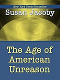 The Age of American Unreason