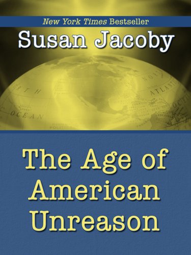 The Age of American Unreason (Wheeler Large Print Book Series)